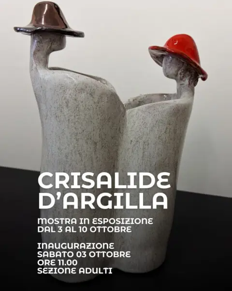 Mostra Crisalide d’Argilla