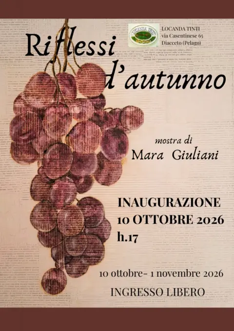 Riflesssi d'autunno- mostra alla Locanda Tinti di Diacceto