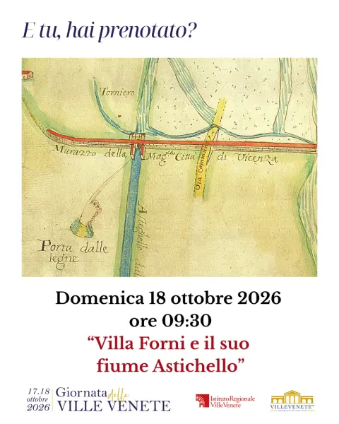 "Villa Forni e il suo fiume Astichello" visita guidata da Villa Forni Cerato e Graziano Ramina"